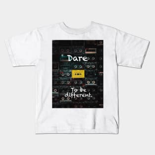 Dare to be different Kids T-Shirt